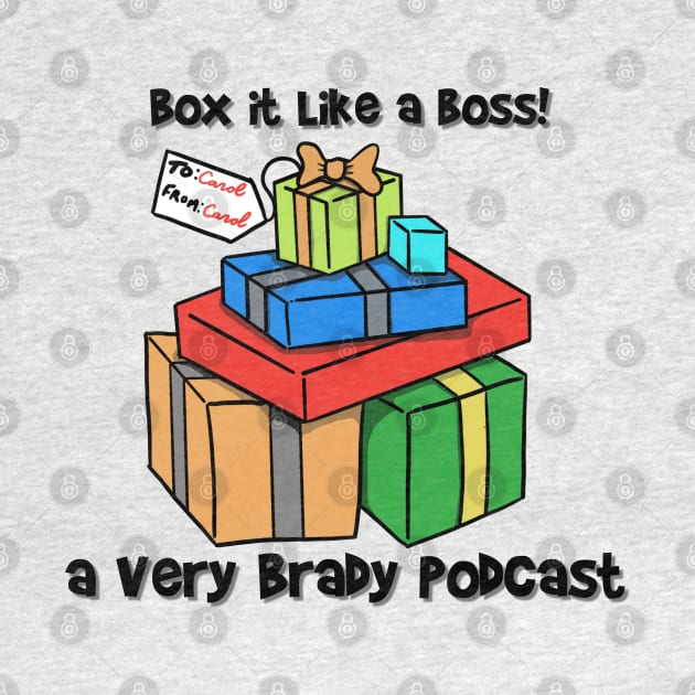 Box It Like a Boss! Tee by A Very Brady Podcast